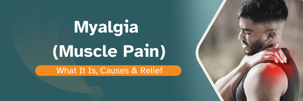 causes of myalgia Muscle Pain